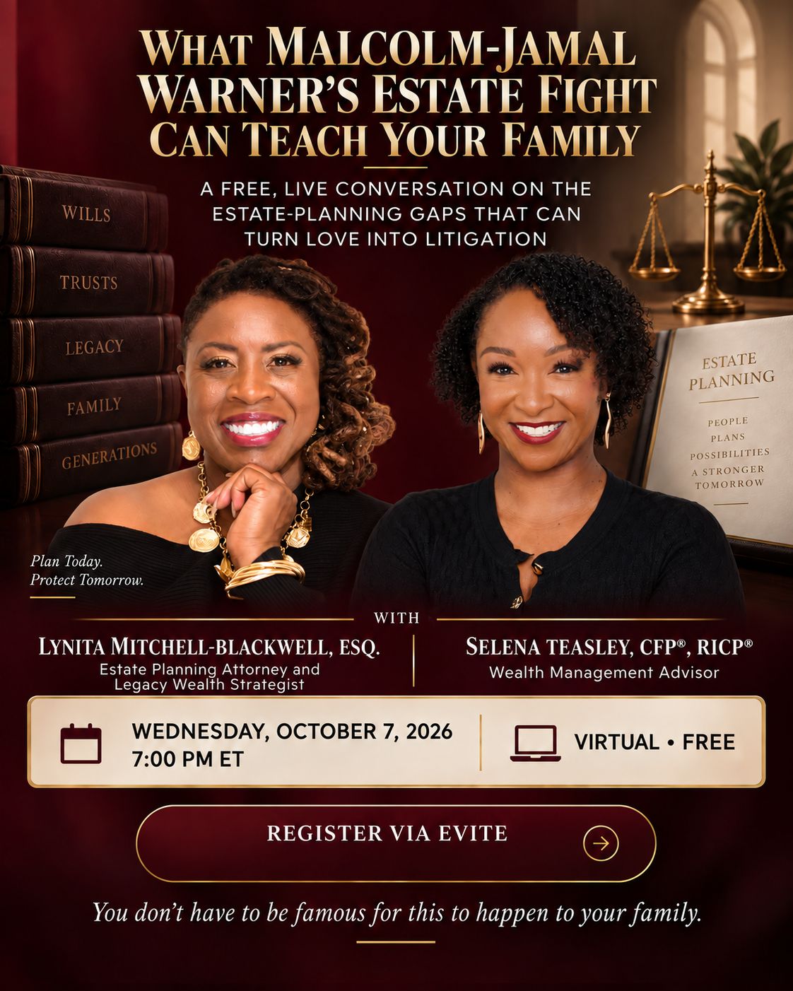 Webinar flyer: What Malcolm-Jamal Warner’s Estate Fight Can Teach Your Family, a free virtual conversation with estate-planning attorney Lynita Mitchell-Blackwell and Selena Teasley on October 7, 2026